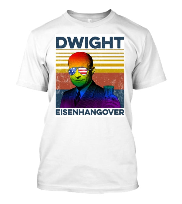 Dwight Eisenhangover Patriotic Beer Mug Rainbow Sunglasses T-Shirt