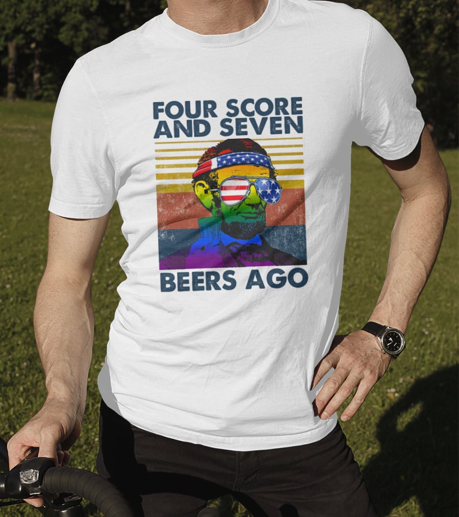 Four Score And Seven Beers Ago Patriotic Lincoln Vintage T-Shirt