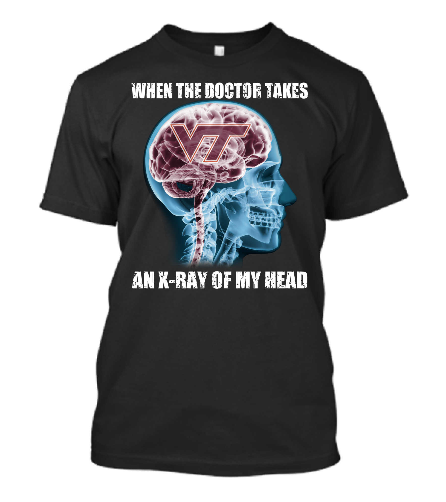 When The Doctor Takes An X-Ray Of My Head VT Virginia Tech Hokies T-Shirt