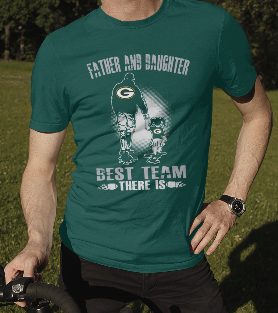 Father And Daughter Green Bay Packers Best Team There Is T-Shirt