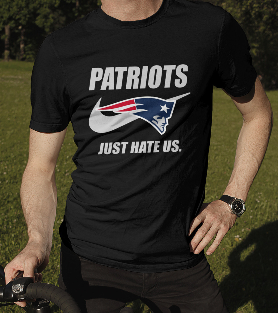 Patriots Just Hate Us New England Patriots T-Shirt