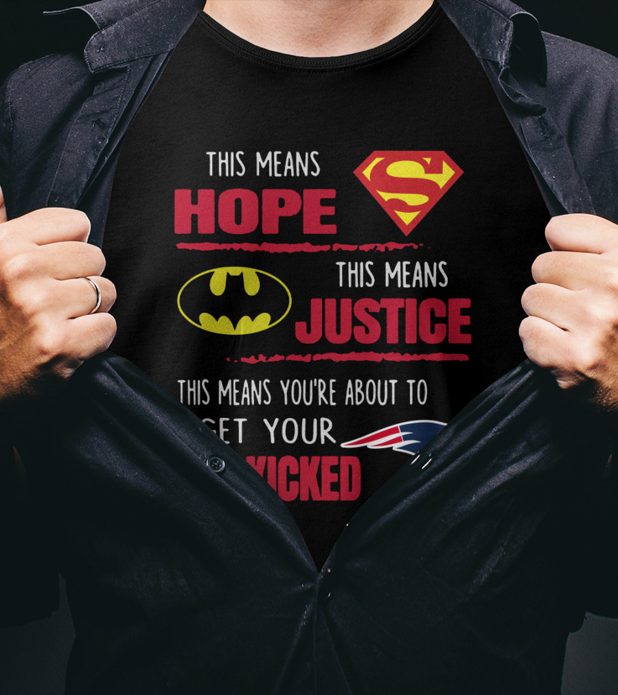Hope Justice Get Your Ass Kicked New England Patriots T-Shirt