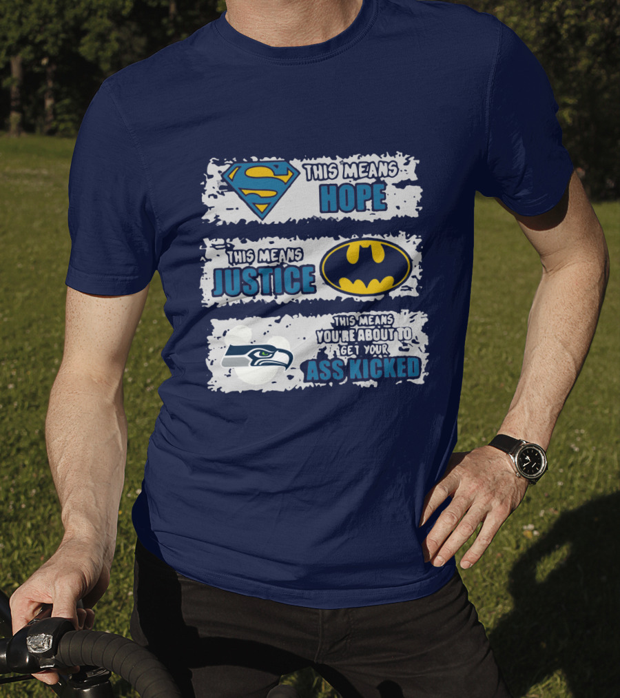 Seattle Seahawks This Means You Are About To Get Your Ass Kicked T-Shirt