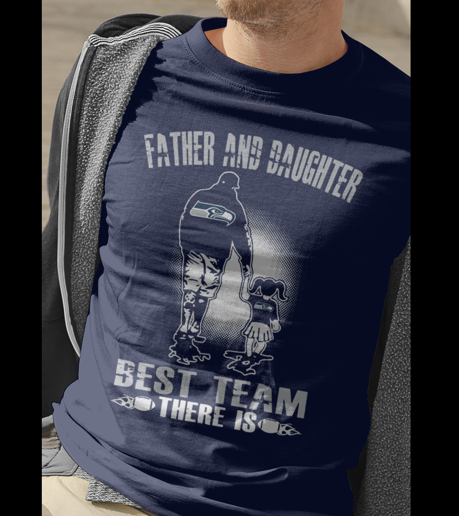 Seattle Seahawks Father And Daughter Best Team There Is T-Shirt