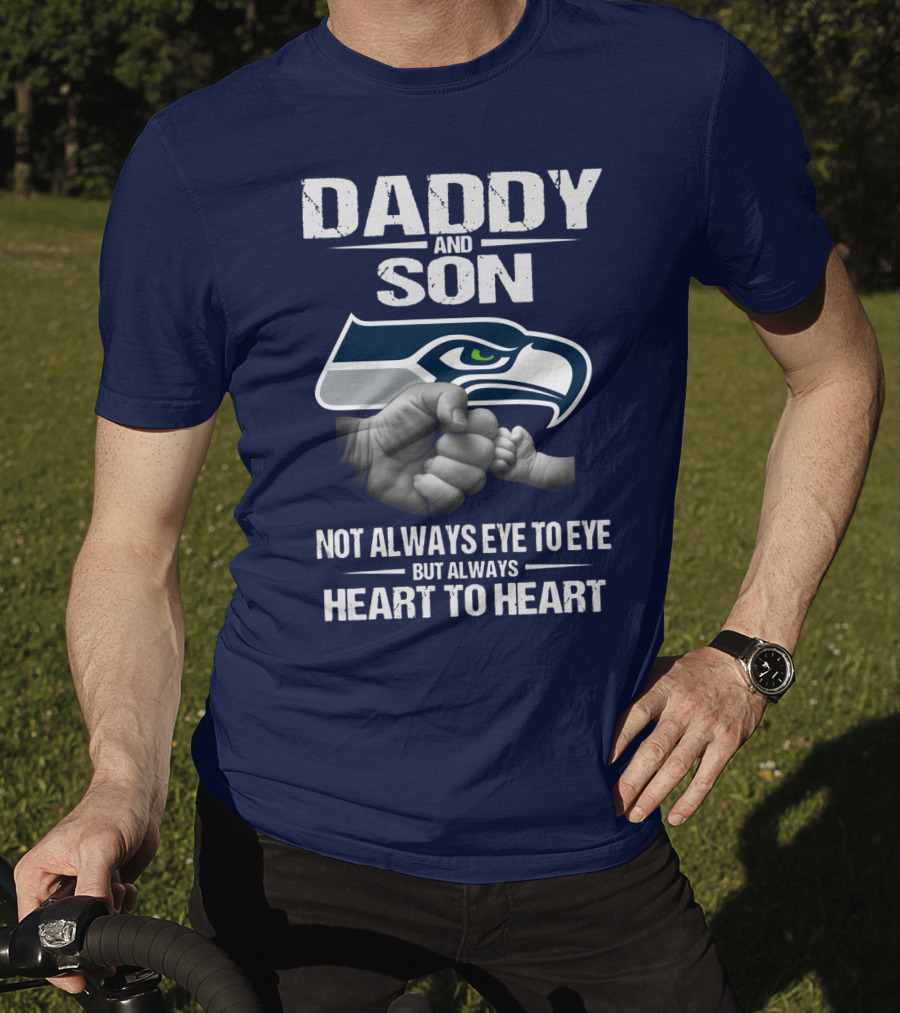 Seattle Seahawks Daddy And Son Not Always Eye To Eye But Always Heart To Heart T-Shirt