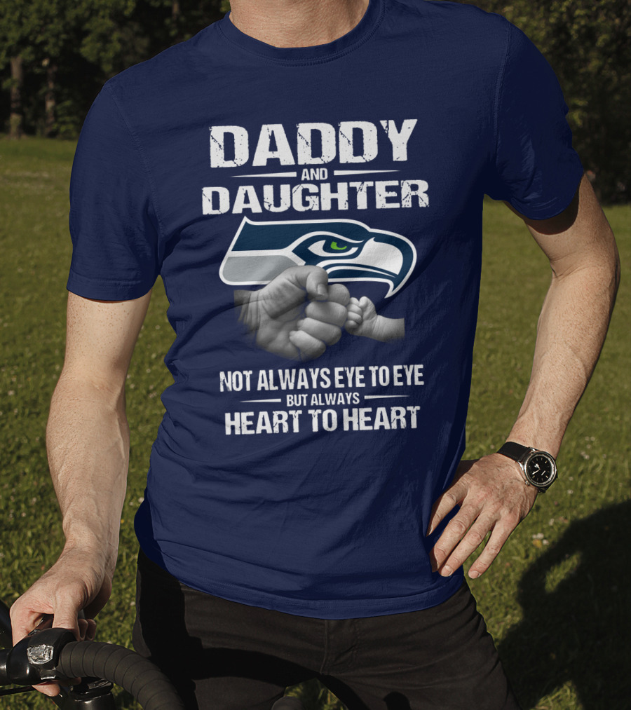 Daddy And Daughter Seattle Seahawks Not Always Eye To Eye But Always Heart To Heart T-Shirt