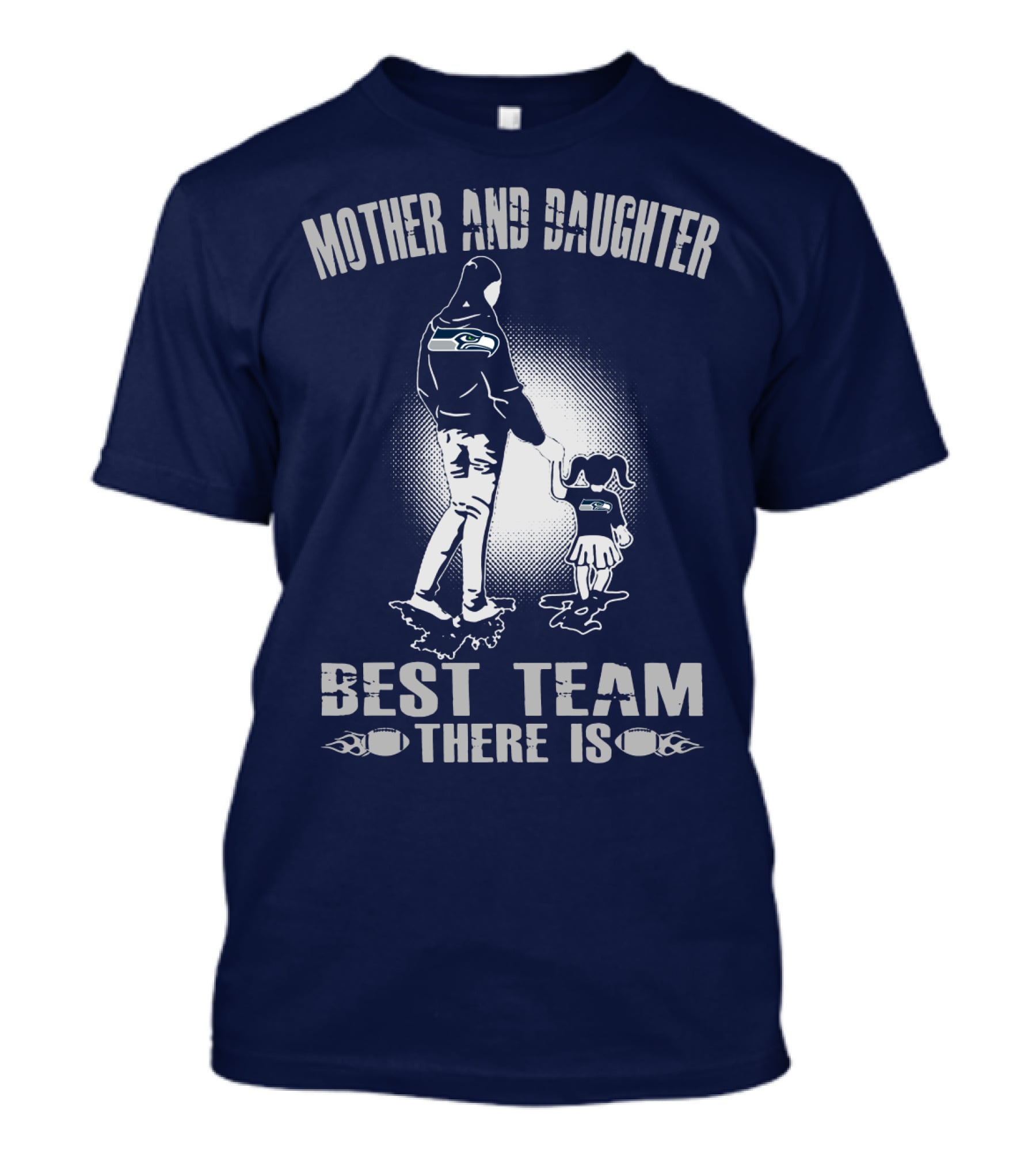 Mother And Daughter Seattle Seahawks Best Team There Is T-Shirt