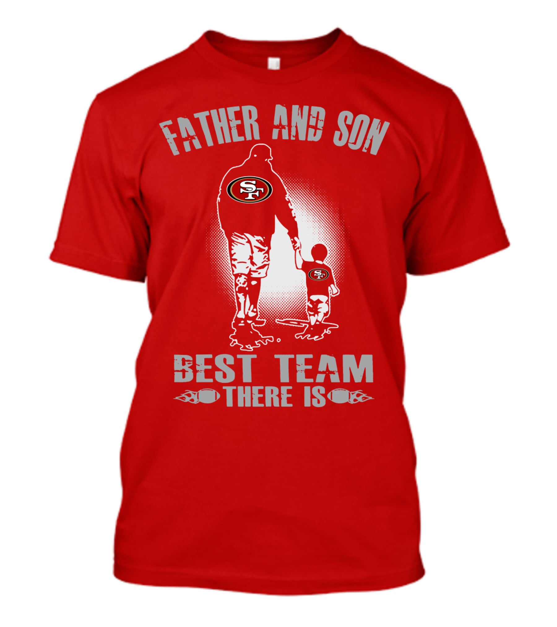 San Francisco 49ers Father And Son Best Team There Is T-Shirt