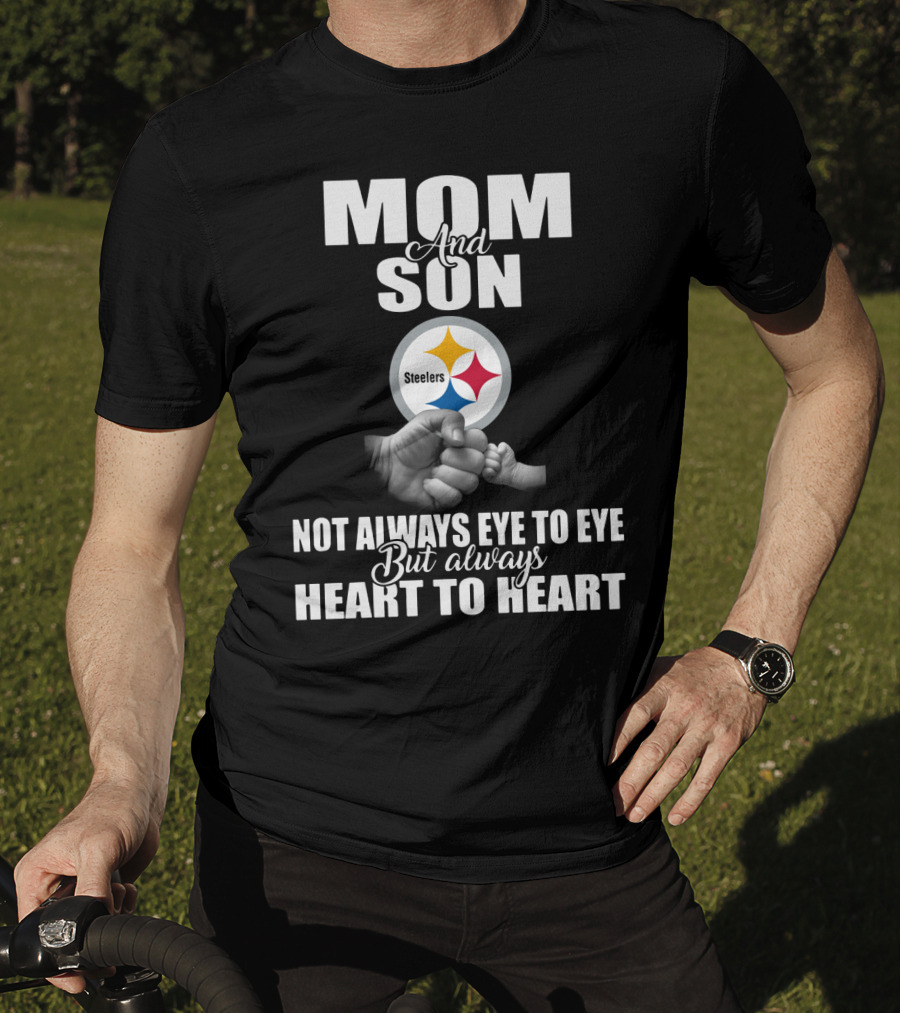 Mom And Son Steelers Not Always Eye To Eye But Always Heart To Heart T-Shirt
