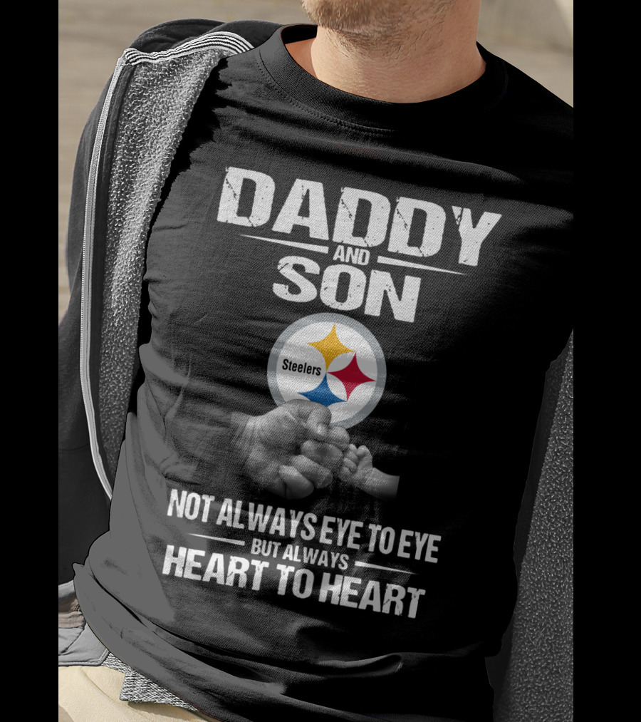 Daddy And Son Steelers Not Always Eye To Eye But Always Heart To Heart T-Shirt