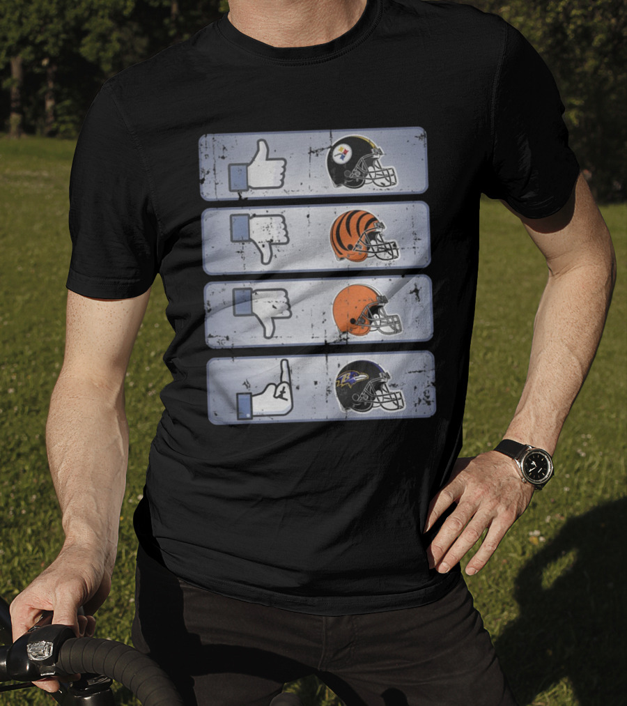 Pittsburgh Steelers Thumbs Up Cincinnati Bengals Thumbs Down Cleveland Browns Thumbs Down Flip Off Baltimore Ravens T-Shirt
