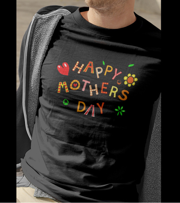Happy Mothers Day Colorful Heart Flower Letters T-Shirt