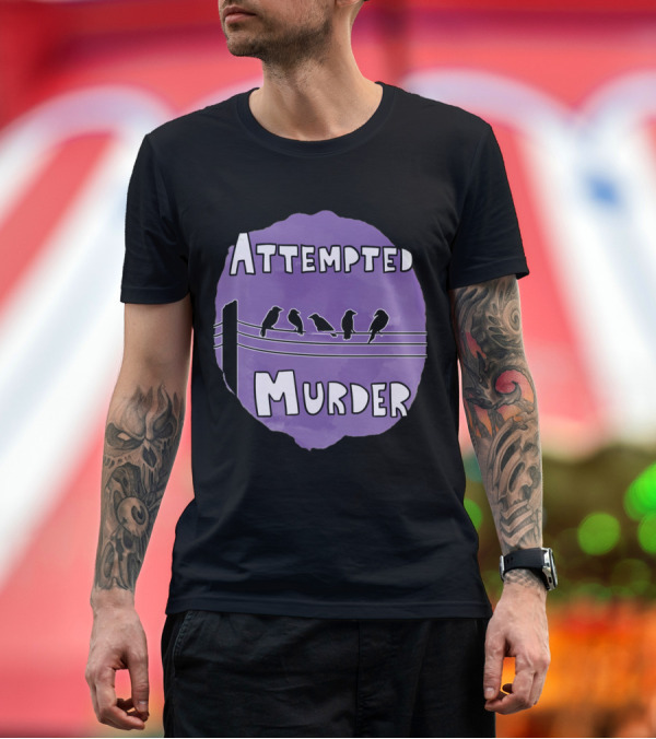 Premium T-Shirt: Attempted Murder Bird Pun with Silhouettes T-Shirt Attempted Murder Bird Pun with Silhouettes T-Shirt