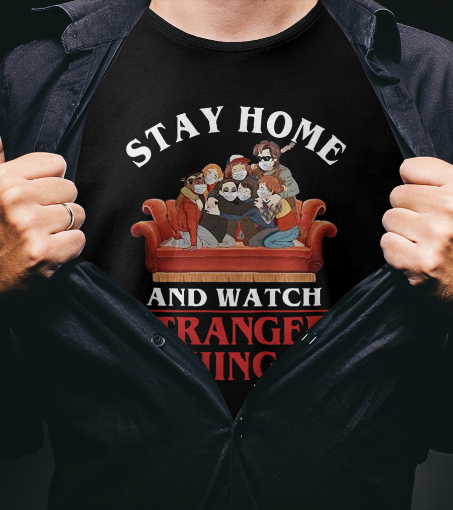Stay Home And Watch Stranger Things Couch Group Hug Masks T-Shirt