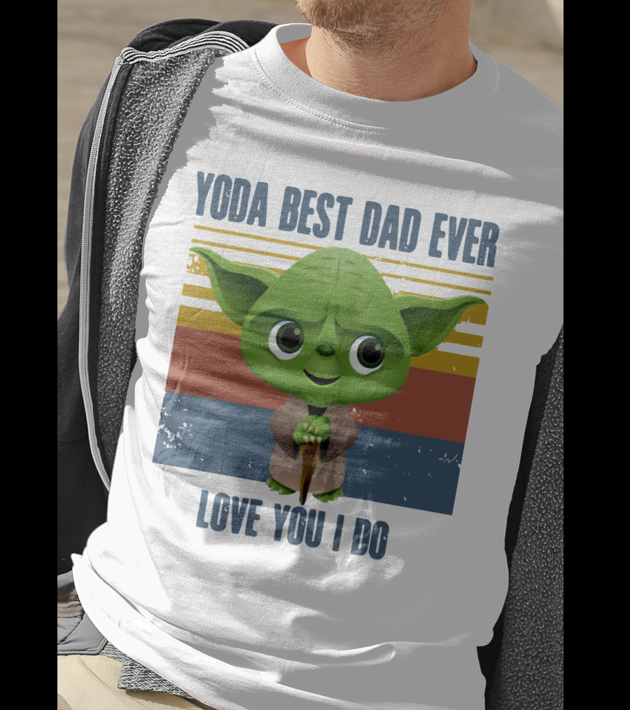 Vintage Yoda Best Dad Ever Love You I Do Retro Star Wars Father's Day T-Shirt