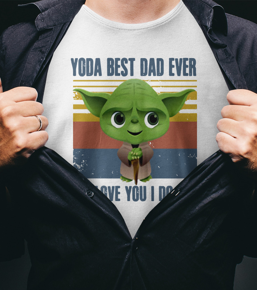 Vintage Yoda Best Dad Ever Love You I Do Retro Star Wars Father's Day T-Shirt