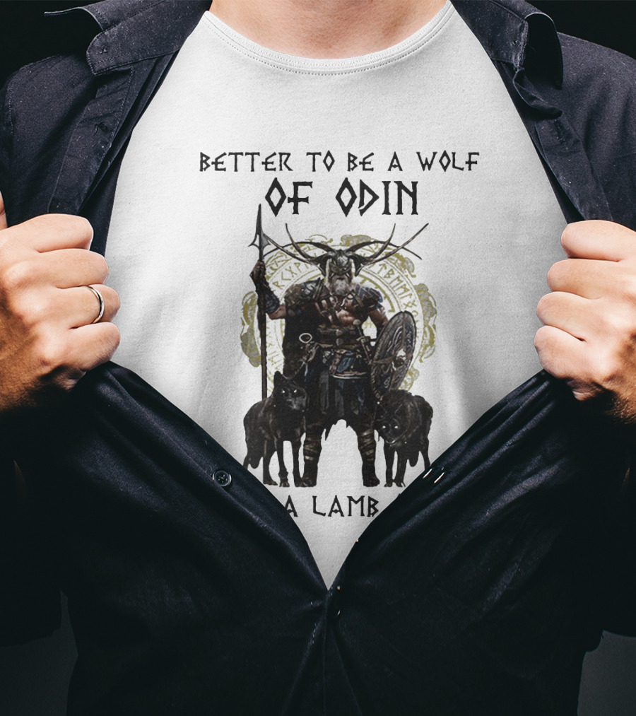 Better To Be A Wolf Of Odin Than A Lamb Of God Norse Warrior T-Shirt