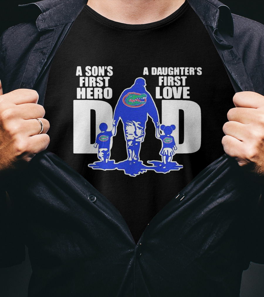 A Son's First Hero A Daughter's First Love Dad Florida Gators Family Connection T-Shirt