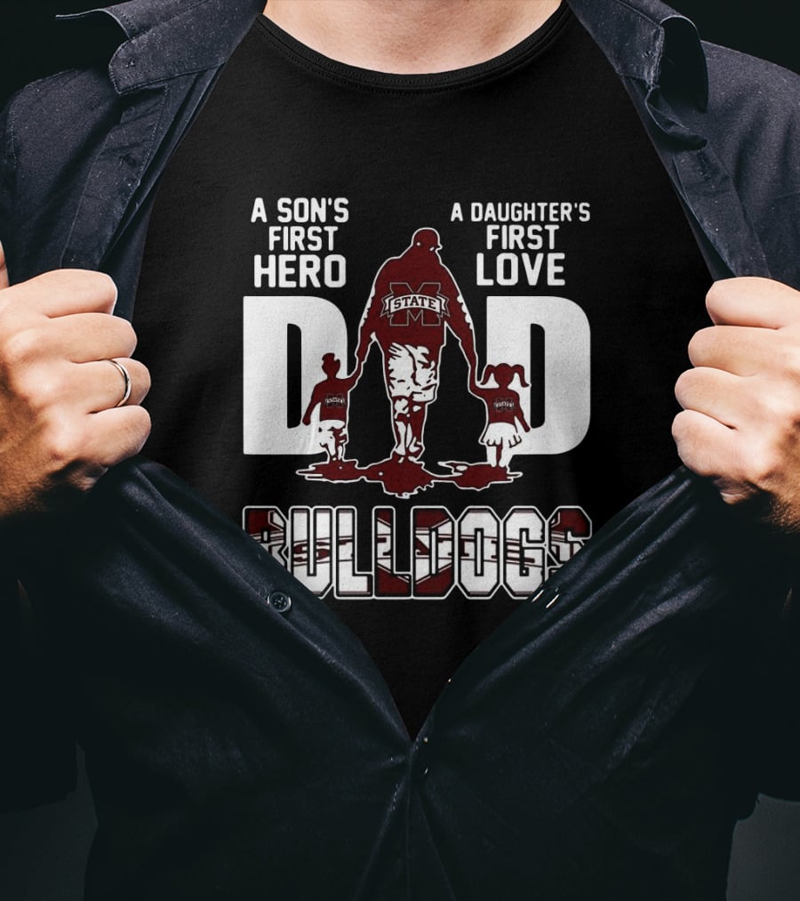A Son's First Hero A Daughter's First Love Dad Bulldogs State T-Shirt