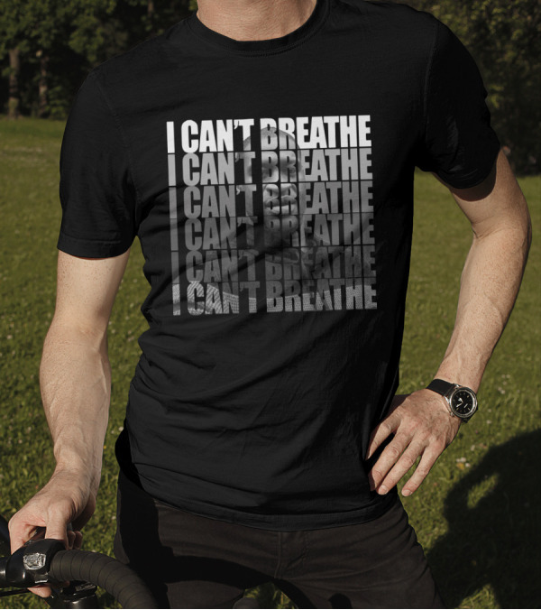 George Floyd I Can't Breathe Repeated Message T-Shirt