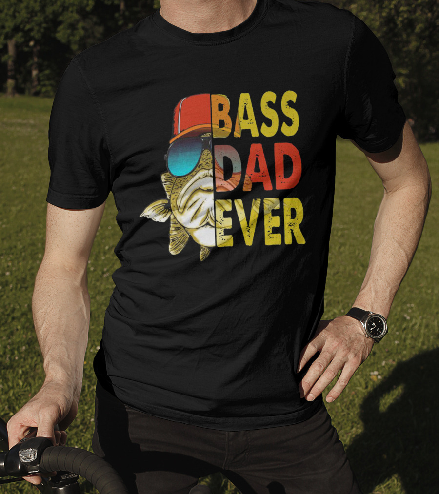 Bass Dad Ever T-Shirt