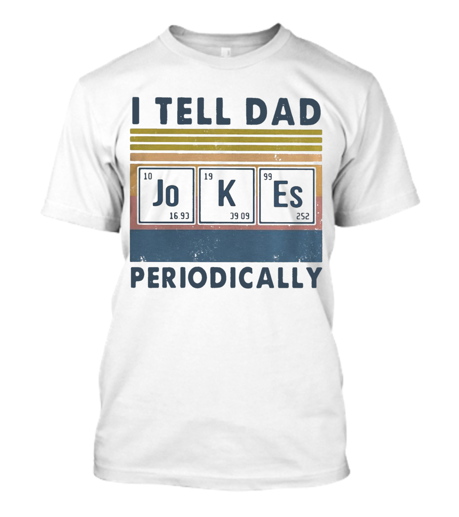 I Tell Dad Jokes Periodically Vintage Style Chemistry Elements T-Shirt