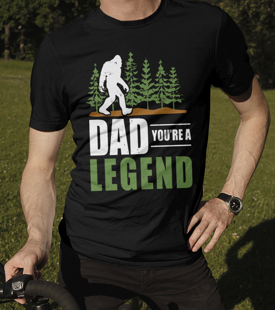 Big Foot Dad You're A Legend Forest T-Shirt