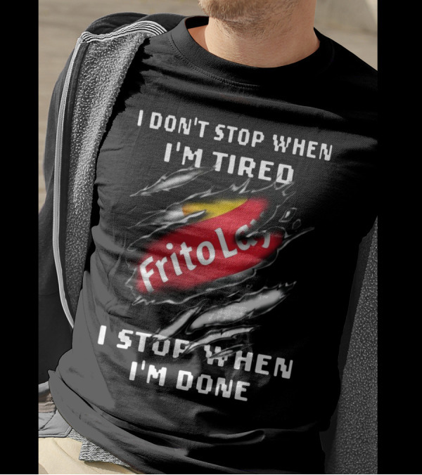 Frito Lay I Don't Stop When I'm Tired I Stop When I'm Done Logo Rip T-Shirt