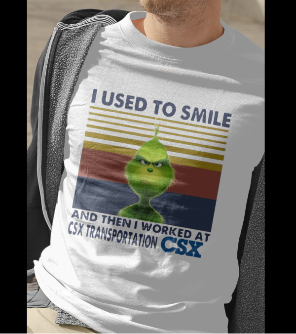 Vintage Grinch I Used To Smile And Then I Worked At CSX Transportation T-Shirt