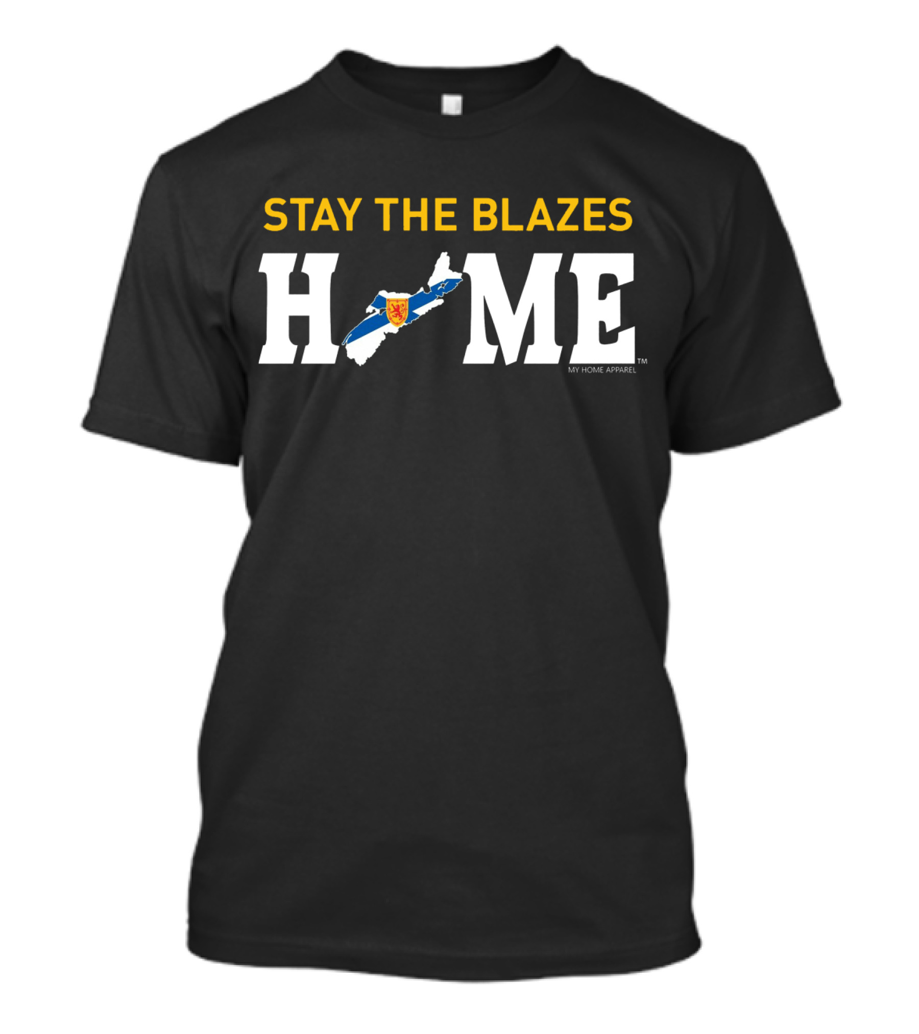 Stay The Blazes Home Nova Scotia Map My Home T-Shirt
