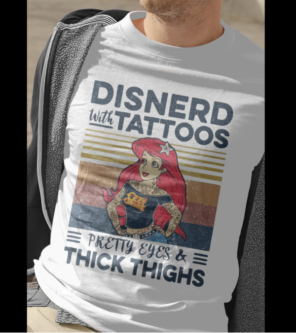 Disnerd With Tattoos Pretty Eyes Thick Thighs Ariel T-Shirt