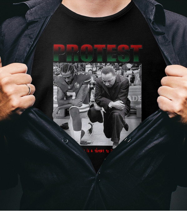 PROTEST Injustice Anywhere Is A Threat To Justice Everywhere T-Shirt