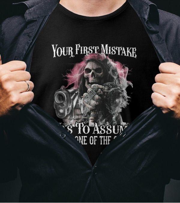 Skull Your First Mistake Was To Assume I'd Be One Of The Sheep Grim Reaper With Gun And Chains T-Shirt