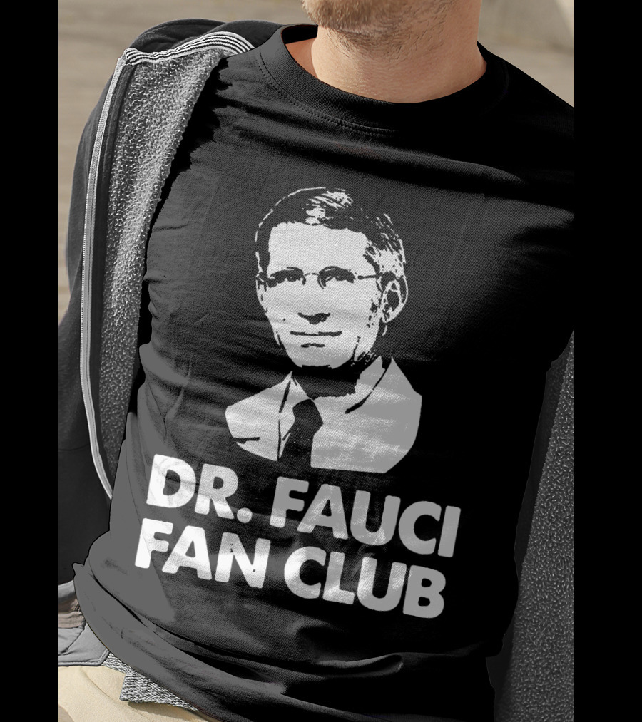 Dr Fauci Fan Club T-Shirt