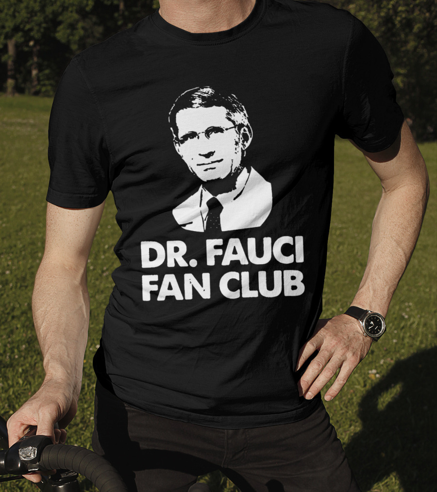 Dr Fauci Fan Club T-Shirt