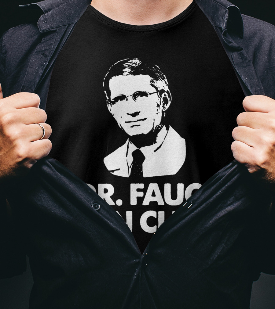 Dr Fauci Fan Club T-Shirt