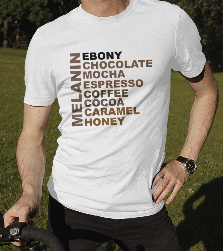 Melanin Ebony Chocolate Mocha Espresso Coffee Cocoa Caramel Honey T-Shirt