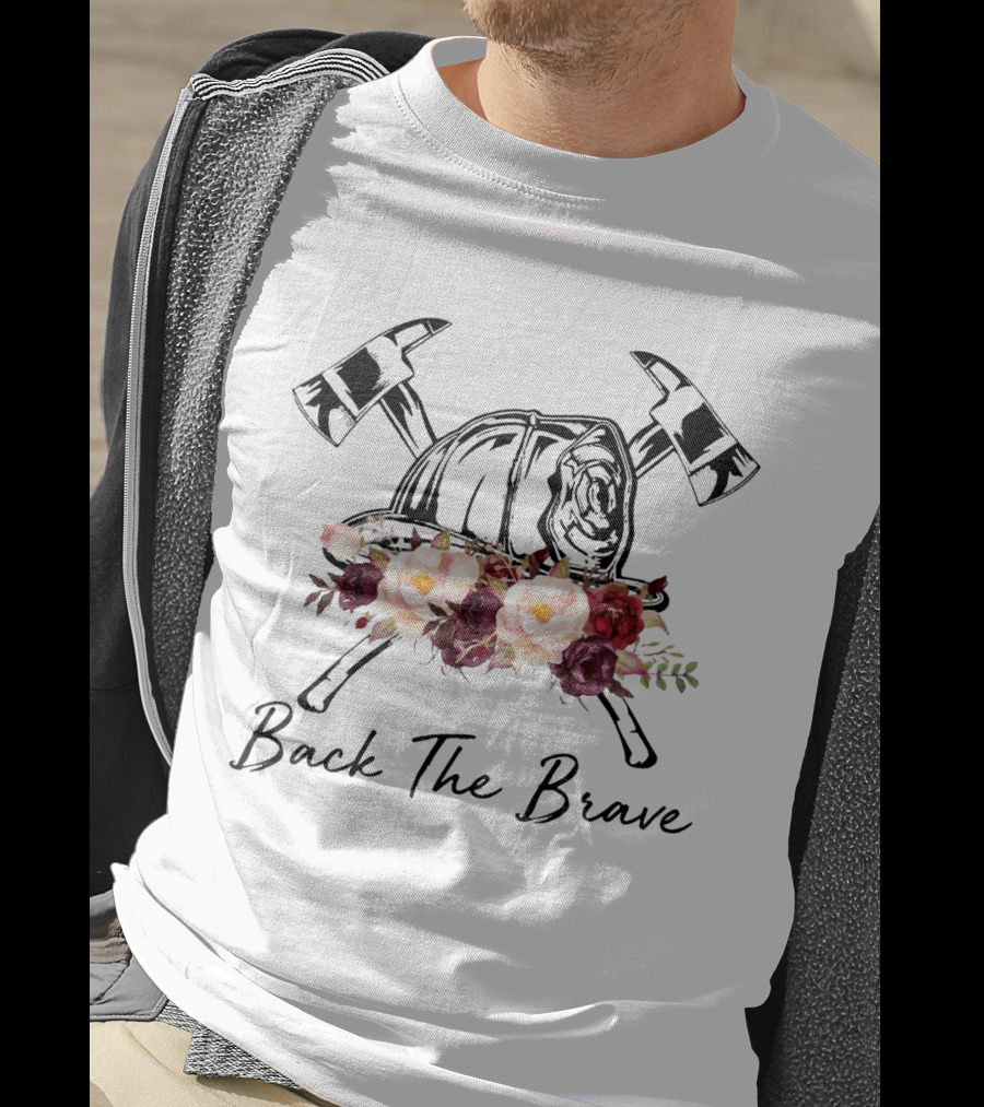 Back The Brave Firefighter Helmet Floral Axes T-Shirt