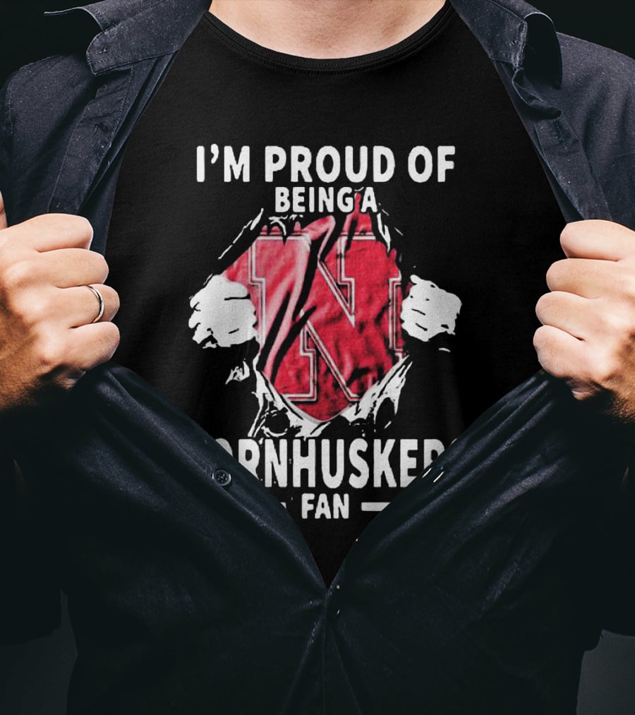 I'm Proud Of Being A Nebraska Cornhuskers Fan T-Shirt