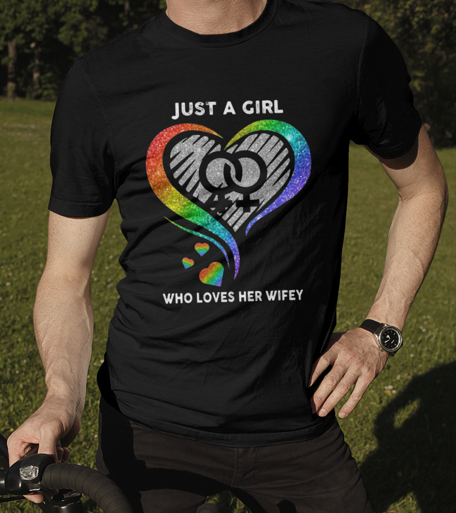 Just A Girl Who Loves Her Wifey Rainbow Heart T-Shirt