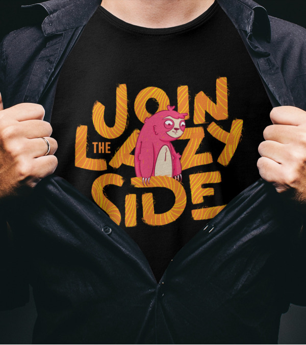 Join The Lazy Side Sloth Humor T-Shirt