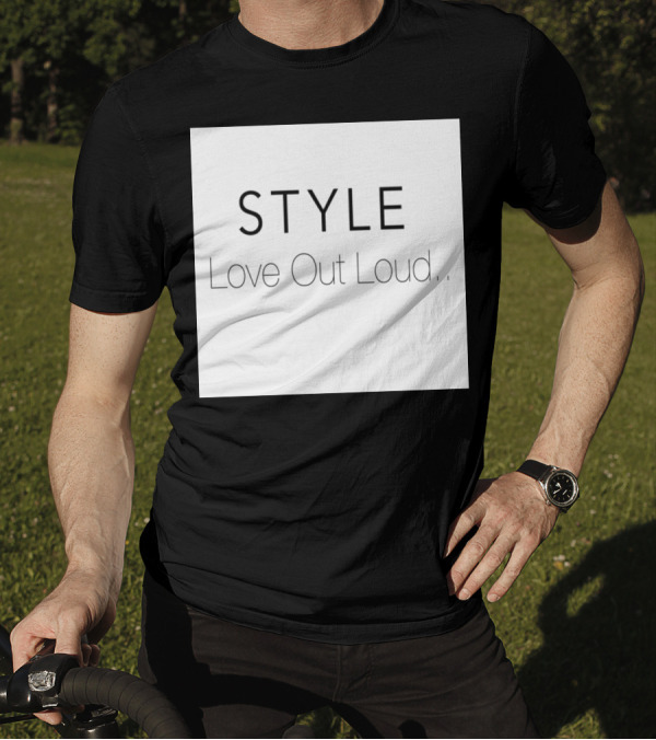 STYLE Love Out Loud T-Shirt