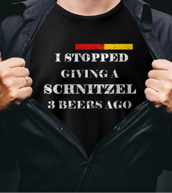 I Stopped Giving A Schnitzel 3 Beers Ago German Flag Colors T-Shirt