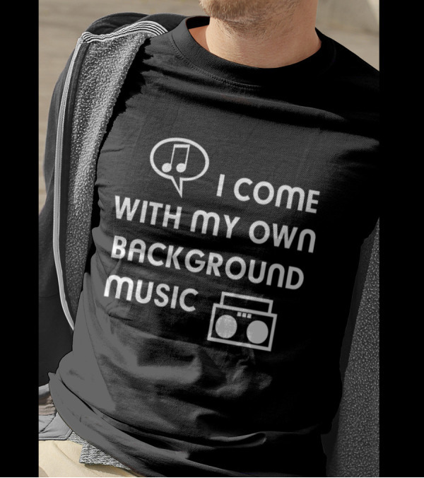 I Come With My Own Background Music Boombox Icon Notes T-Shirt
