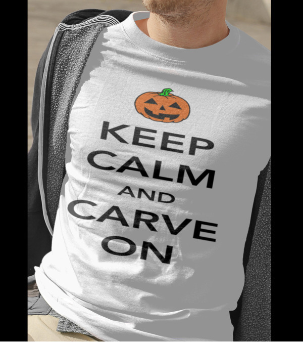 Keep Calm And Carve On Jack-o'-Lantern T-Shirt