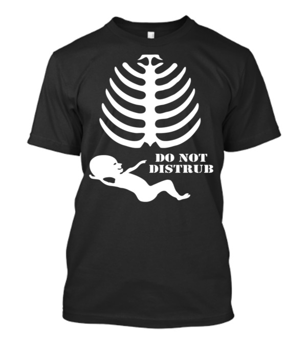 Skeleton Ribcage Maternity Scan Do Not Disturb T-Shirt