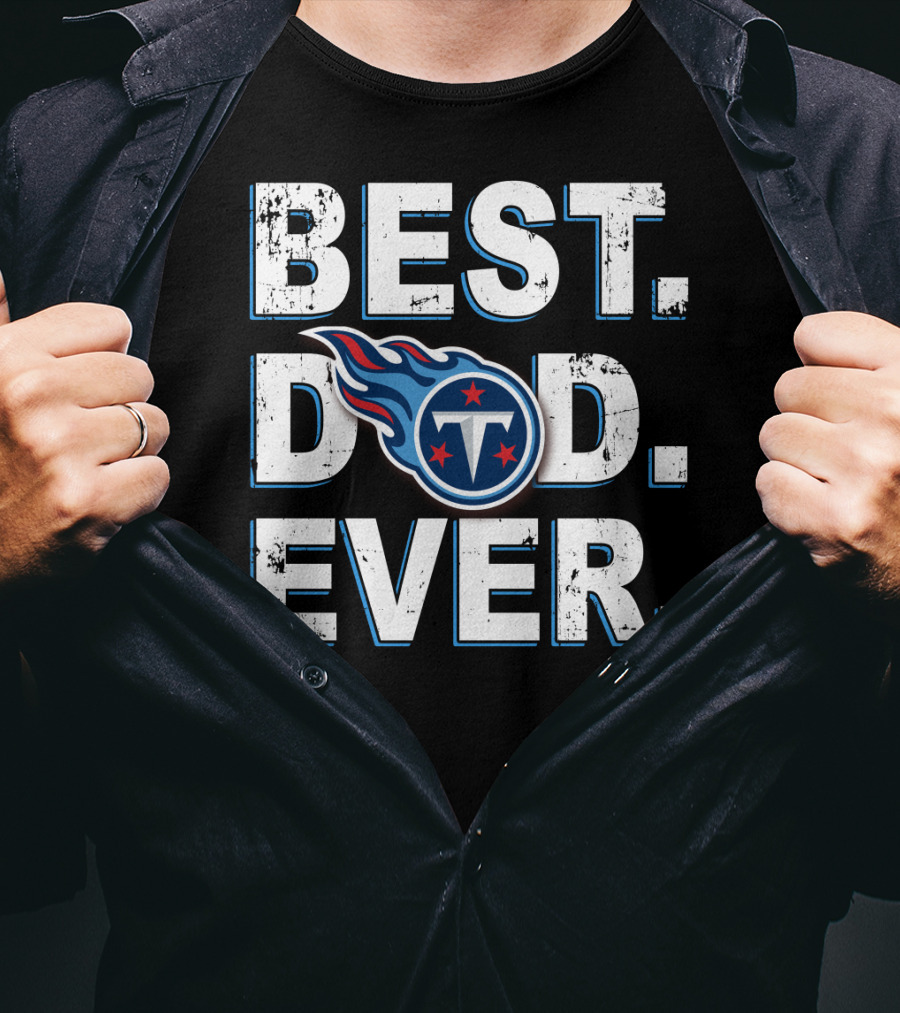 Best Dad Ever Titans Football Fan Gift T-Shirt