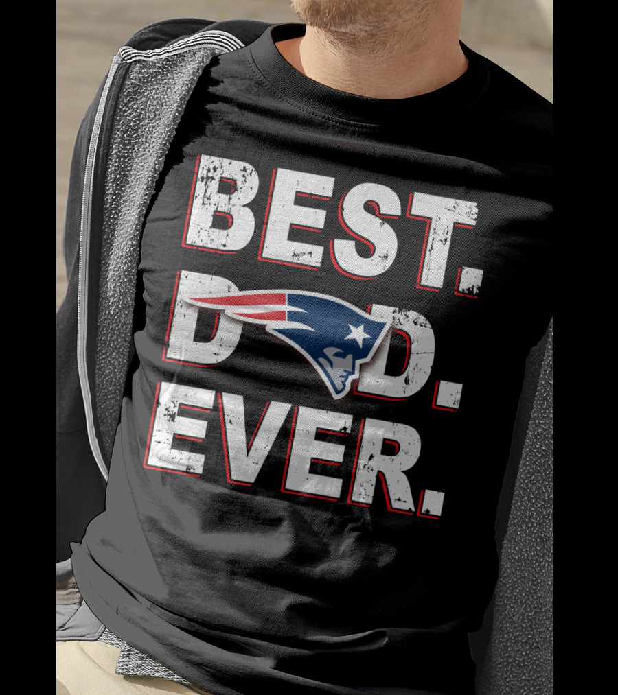 Best Dad Ever New England Patriots Fan T-Shirt