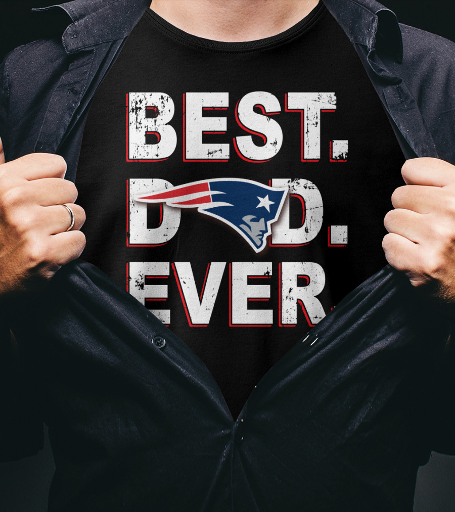 Best Dad Ever New England Patriots Fan T-Shirt