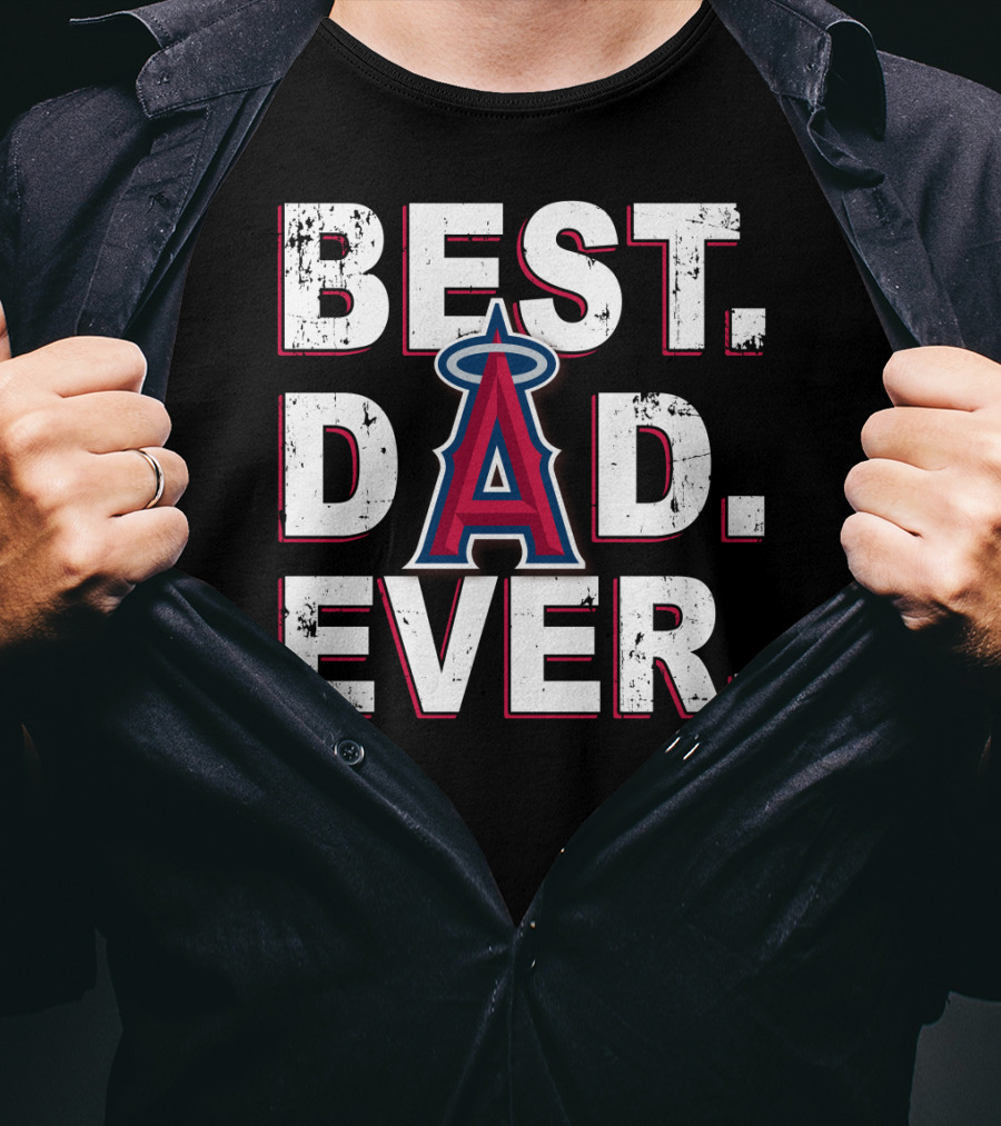 Best Dad Ever Los Angeles Angels Fan T-Shirt